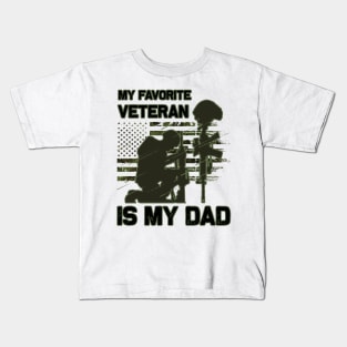 Dad Veteran My Favorite Veteran Is My Father Proud Son Kids Veteran's Day Gift Kids T-Shirt